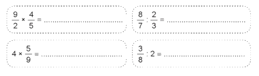 Giải bài 5: Ôn tập và bổ sung về các phép tính với phân số trang 17, 18, 19 vở bài tập Toán 5 - Cánh diều 3